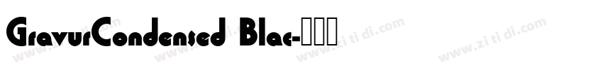 GravurCondensed Blac字体转换